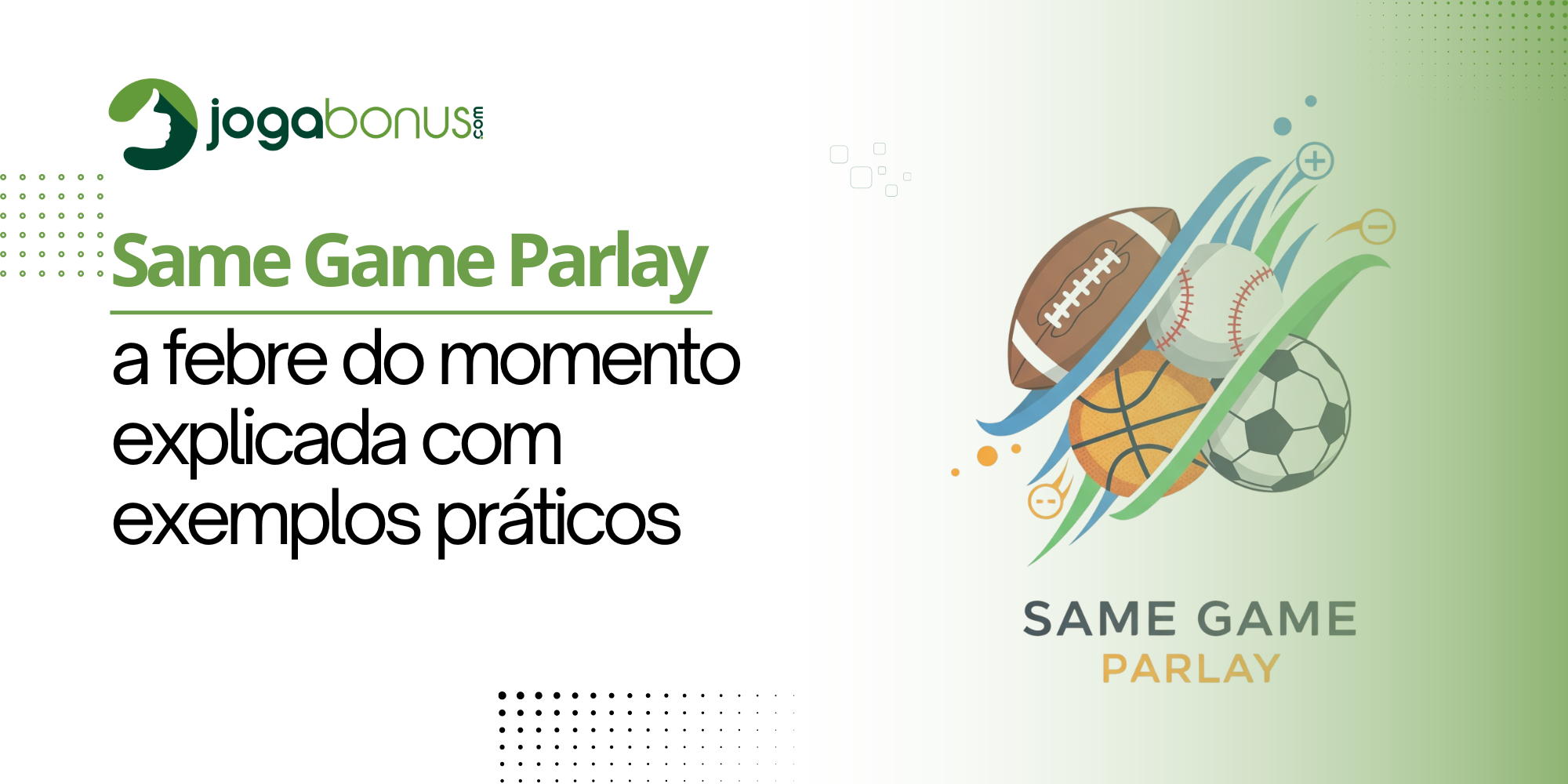 Same Game Parlay: a febre do momento explicada com exemplos práticos