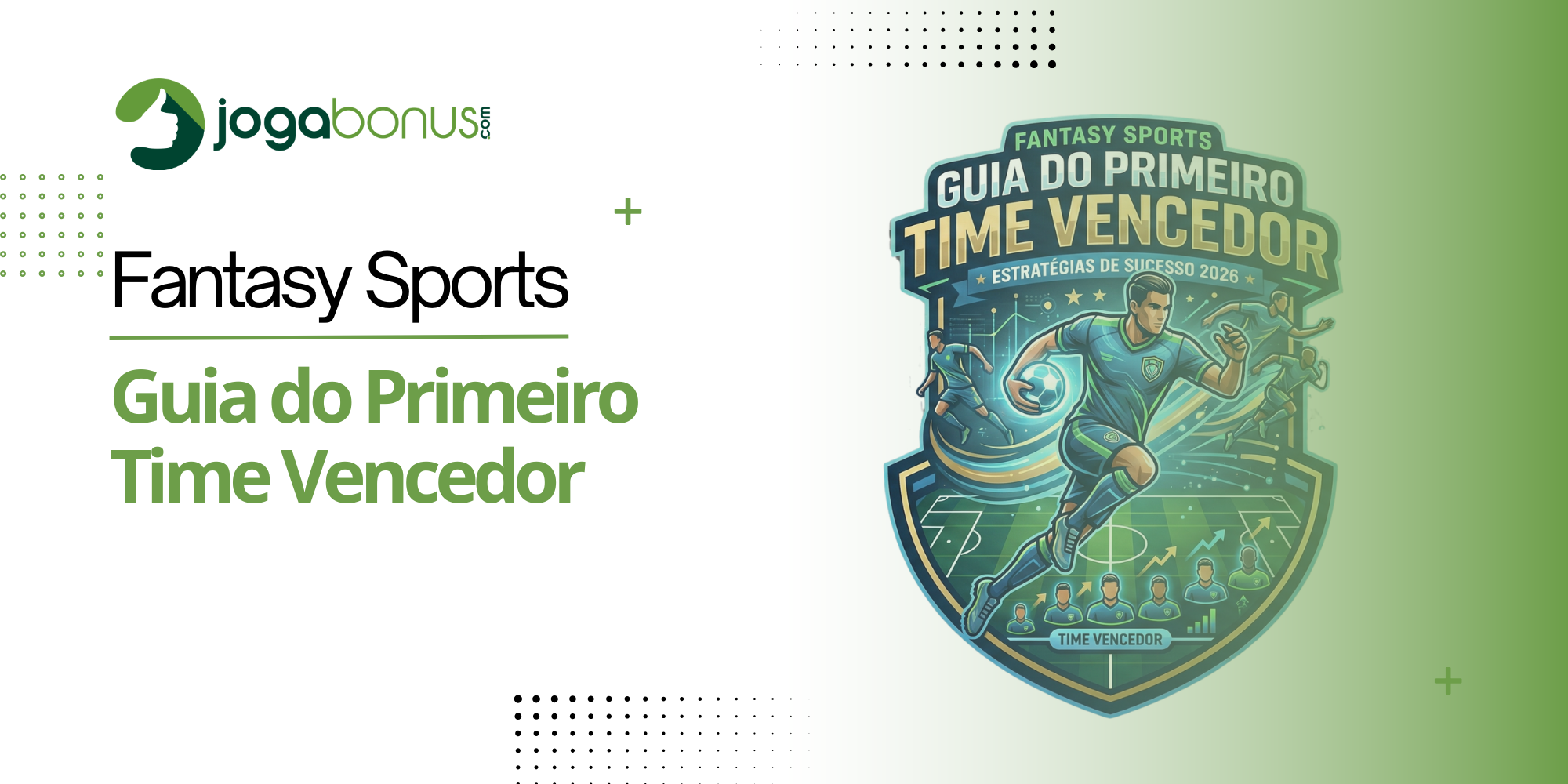 Fantasy Sports: Guia do Primeiro Time Vencedor