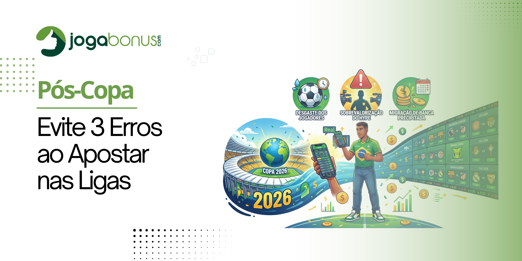 Pós-Copa: Evite 3 Erros ao Apostar nas Ligas