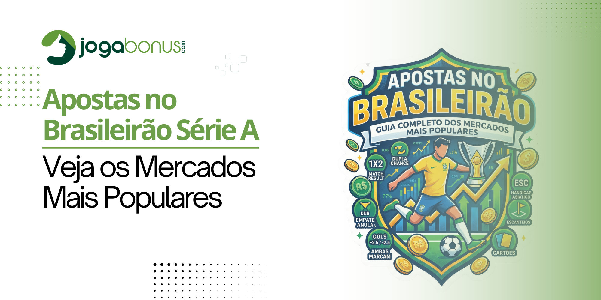 Apostas no Brasileirão Série A: Veja os Mercados Mais Populares